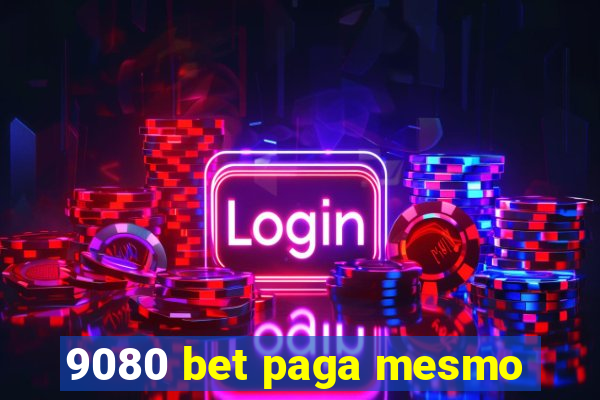 9080 bet paga mesmo